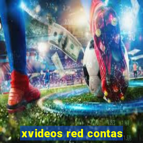 xvideos red contas